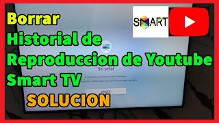 Borrar Historial de Reproduccion de Youtube en Smart TV I Solucion 2025