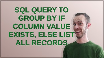 SQL query to group by if column value exists, else list all records