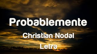 Christian Nodal - Probablemente - Letra