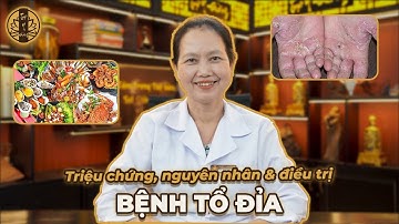 Triệu chứng, nguyên nhân & điều trị - BỆNH TỔ ĐỈA | TUỆ Y ĐƯỜNG