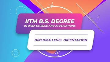 Diploma level Orientation | IIT Madras BS Degree