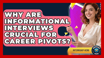 Why Are Informational Interviews Crucial For Career Pivots? - Internship Hero
