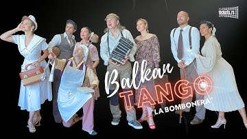 BALKAN TANGO - LA BOMBONERA invitation video