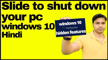 Slide to shut down your pc windows 10 Hindi