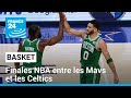 Finales NBA : Mavs-Celtics, inédit ! • FRANCE 24