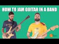 How to Jam Guitar in a Band in 5 steps and/or Levels