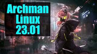 Archman Linux 23.01 (Install and Quick Overview)