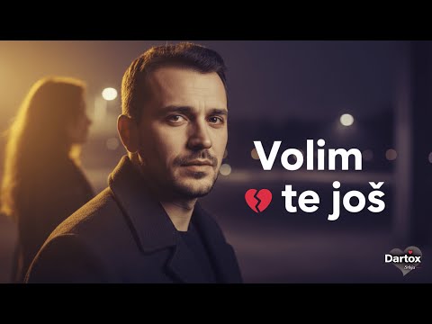 Volim Te Još Balada O Ljubavi Koja Ne Prestaje