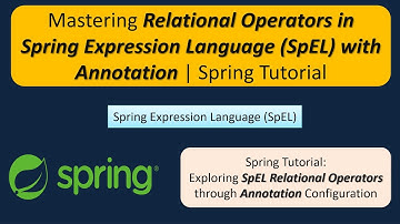 Relational Operators in Spring Expression Language (SpEL) with Annotation | Spring Tutorial