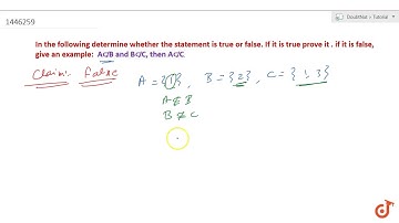 In each of the following determine whether the statement is true or    false. If it is true pr