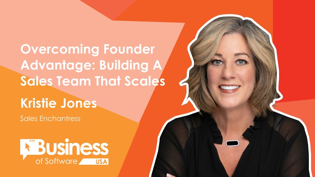 Overcoming Founder Advantage: Building a Sales Team That Scales - BoS USA 2025 Promo | Kristie Jones