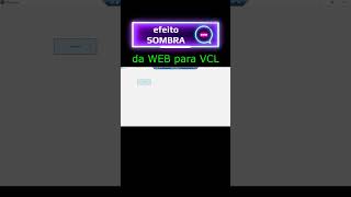 efeito Web na VCL #delphi #bancodedados #developer #programação