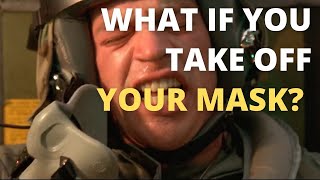 Real Fighter Pilot on What Happens if you Take Off your Mask?