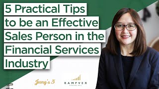 5 PRACTICAL TIPS TO BE AN EFFECTIVE SALESPERSON IN THE FINANCIAL SERVICES INDUSTRY - Jung Fernando