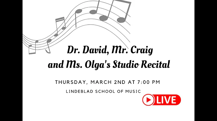 Dr. David, Mr. Craig & Ms. Olga's Studio Recital