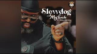 Slowdog ft. Mr Real – My Back