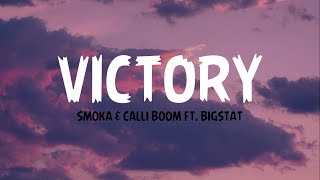 SMOKA & Calli Boom - Victory FT. Bigstat (Lyrics) | Wind Vibe Resimi