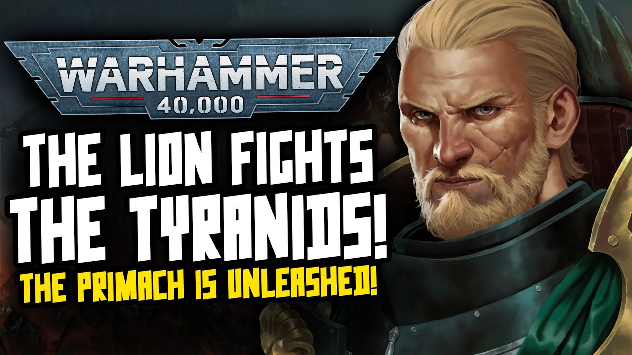 THE LION FIGHTS THE TYRANIDS! New 40K Lore!