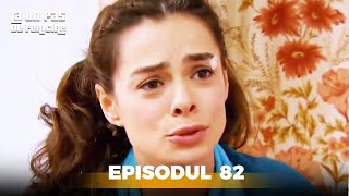 La Un Pas de Fericire | Episodul 82