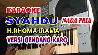 Syahdu_Versi Gendang Karo[Karaoke]H.Rhoma Irama Nada Pria'Cahaya Musical