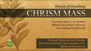 Diocese of Greensburg Chrism Mass