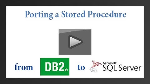 Porting a DB2 Stored Procedure to SQL Server with Raincode
