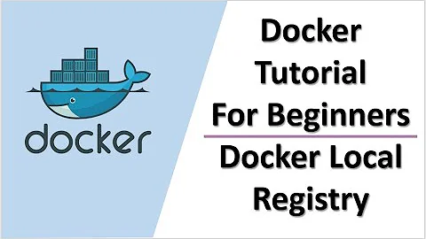 Docker Local Registry Setup | Docker Tutorial for Beginners