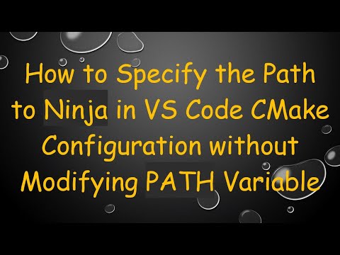 How to Specify the Path to Ninja in VS Code CMake Configuration without Modifying PATH Variable
