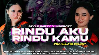 DJ RINDU AKU RINDU KAMU | STYLE PARTY X MBEROT VIRAL KARNAVAL 2025 ‼️ APING DISCJOKEY