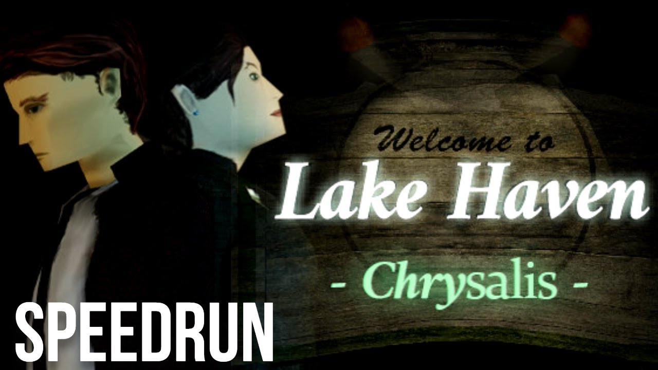 Lake Haven: Chrysalis Any% Speedrun in 