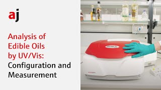 Analysis of Edible Oils by UV/Vis Spectroscopy: Device Configuration and Measurement