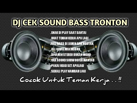 KUMPULAN DJ CEK SOUND PALING ENAK BASS TRONTON FULL ALBUM BASS NATION BLITAR