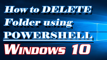 How to Delete / Remove Folders using Powershell in Windows 10 | Definite Solutions