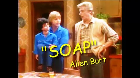 SOAP, Alien Burt Has Mary +, Real Burt Has A New F...