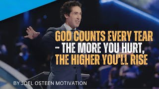“God Counts Every Tear: The Hidden Power Behind Your Pain”| BY JOEL OSTEEN MOTIVATION|