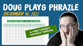 Doug plays Phrazle - A Very Wordy Holiday Dec 10 #phrazle #wordle