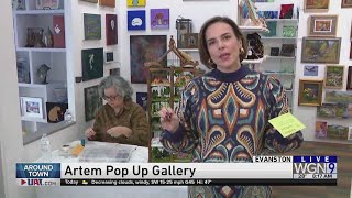 Around Town - Artem Pop Up Gallery