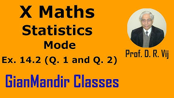X Maths | Statistics | Mode | Ex. 14.2 (Q. 1 and Q. 2) by Sumit Sir