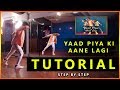 Dance Tutorial Yaad Piya Ki Aane Lagi | Step By Step | Vicky Patel Choreography