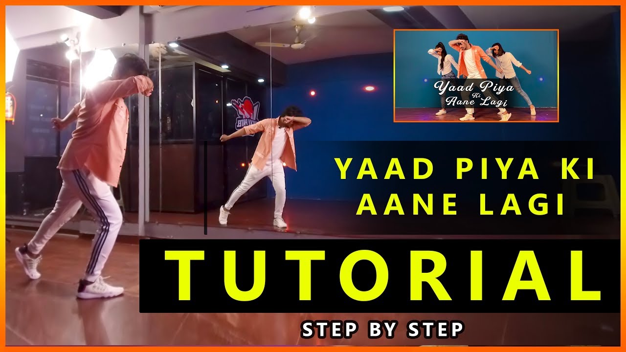 Dance Tutorial Yaad Piya Ki Aane Lagi  Step By Step  Vicky Patel Choreography