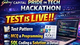Godrej Capital Pride in Tech Hackathon | TEST IS LIVE | MCQ & PROGRAMMING & SQL CODING IN DETAIL |