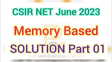 CSIR NET June 2023  | Mathematics | Memory Based Questions Solution | Part 01 | By Sudip Kumar PMA