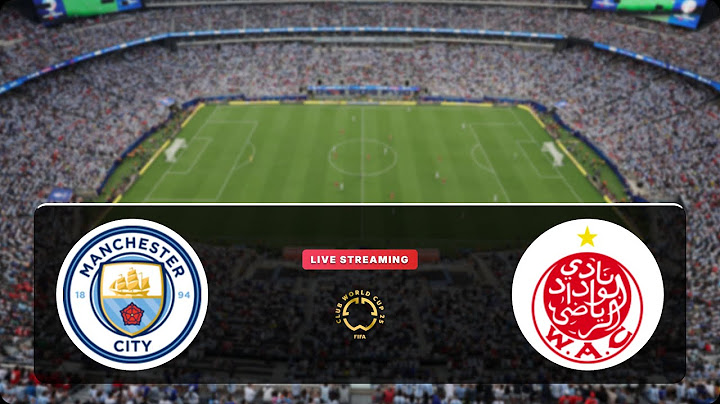 🔴LIVE: Manchester City vs Wydad Casablanca - FIFA Club World Cup | Live Score Streaming