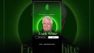 Speaker Highlight Frank White  Author of The Overview Effect  #shorts