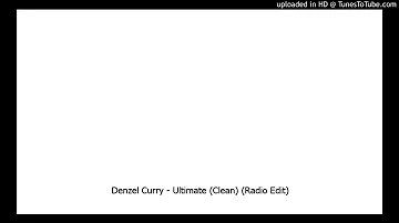 Denzel Curry - Ultimate (Clean) (Radio Edit)