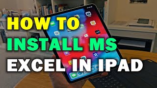 HOW TO INSTALL MS EXCEL IN IPAD