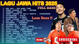 Lagu Jawa Hits 2025 Paling Populer | Full Bass Nonstop - Ego Wong Tuwo, Ropang, Sabar, Sinarengan