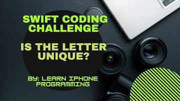 Swift Interview Question:- 1 - Are the letter unique?