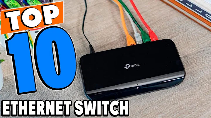 Top 10 Best Ethernet Switches Review In 2025