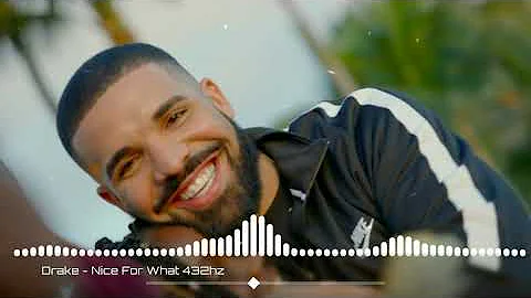 Drake - Nice For What @432hz